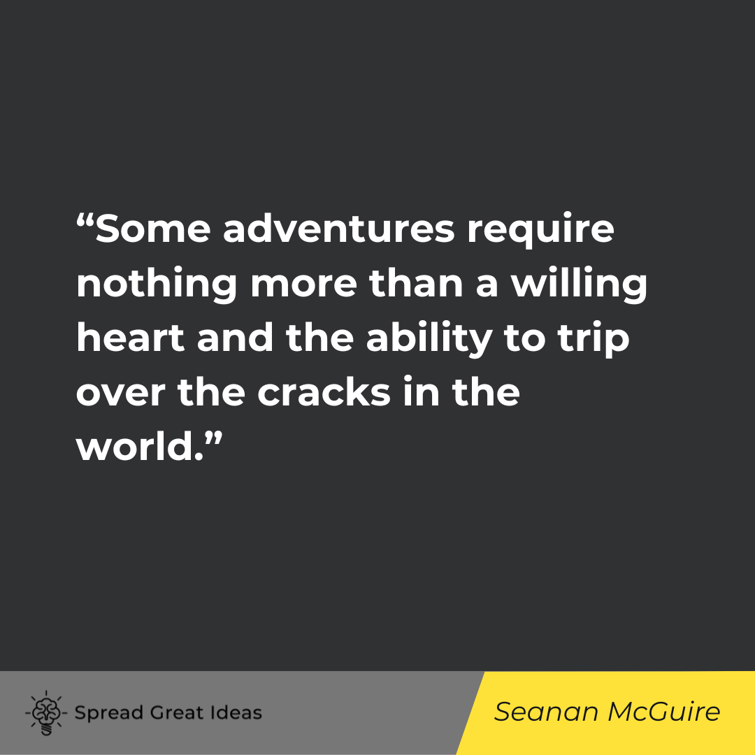Seanan McGuire on Adventure Quotes