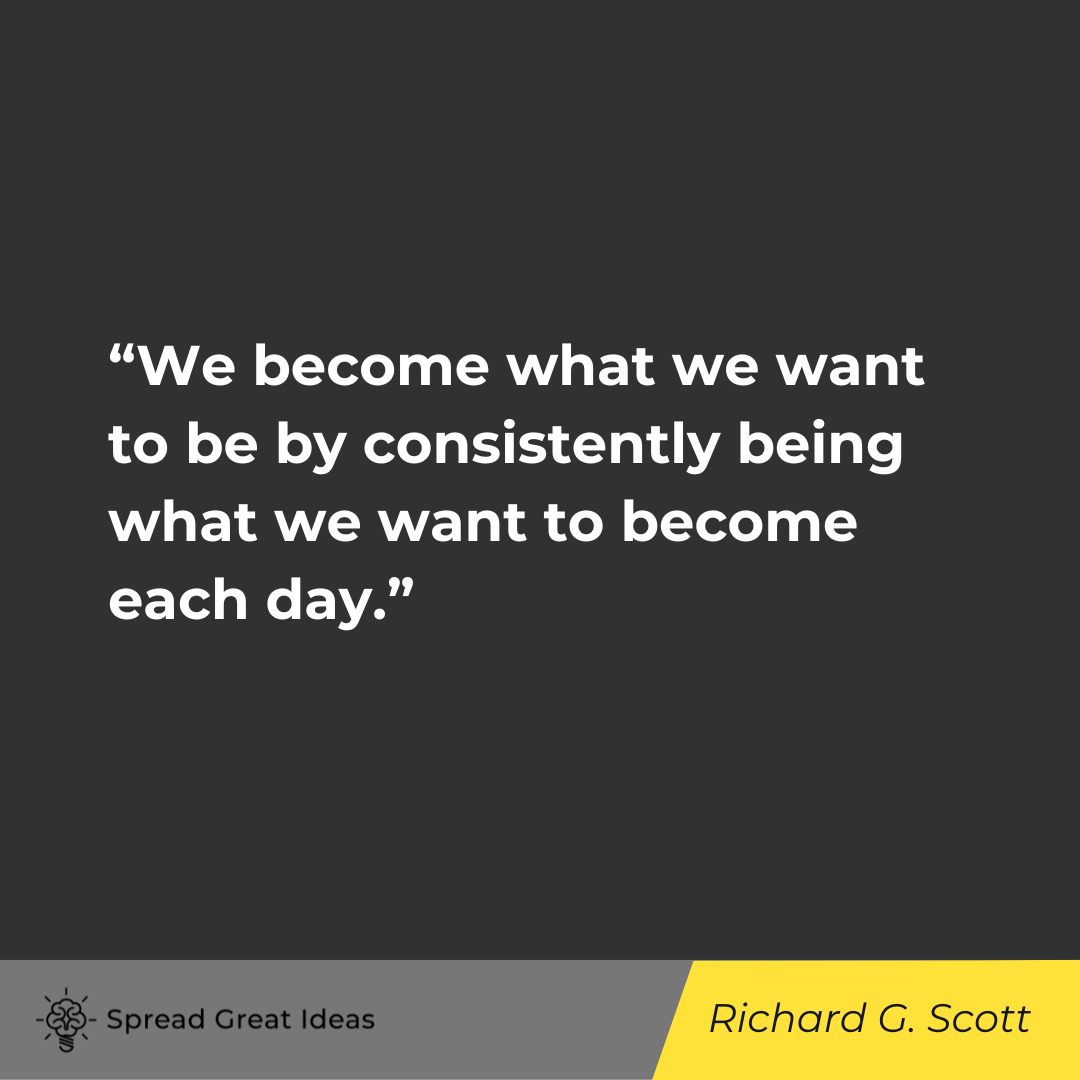 Richard G. Scott on Consistency Quotes
