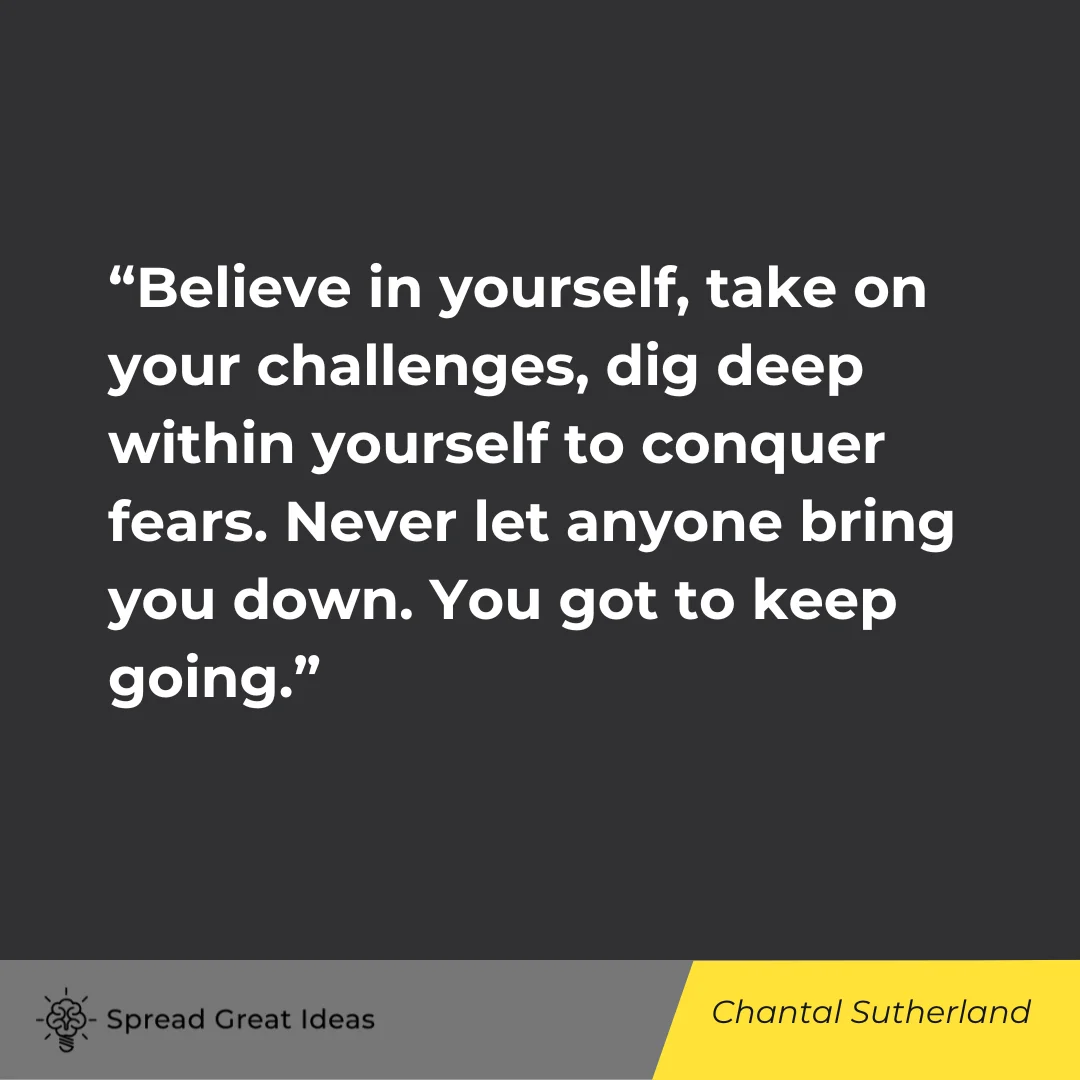 Chantal Sutherland on Keep Going Quotes
