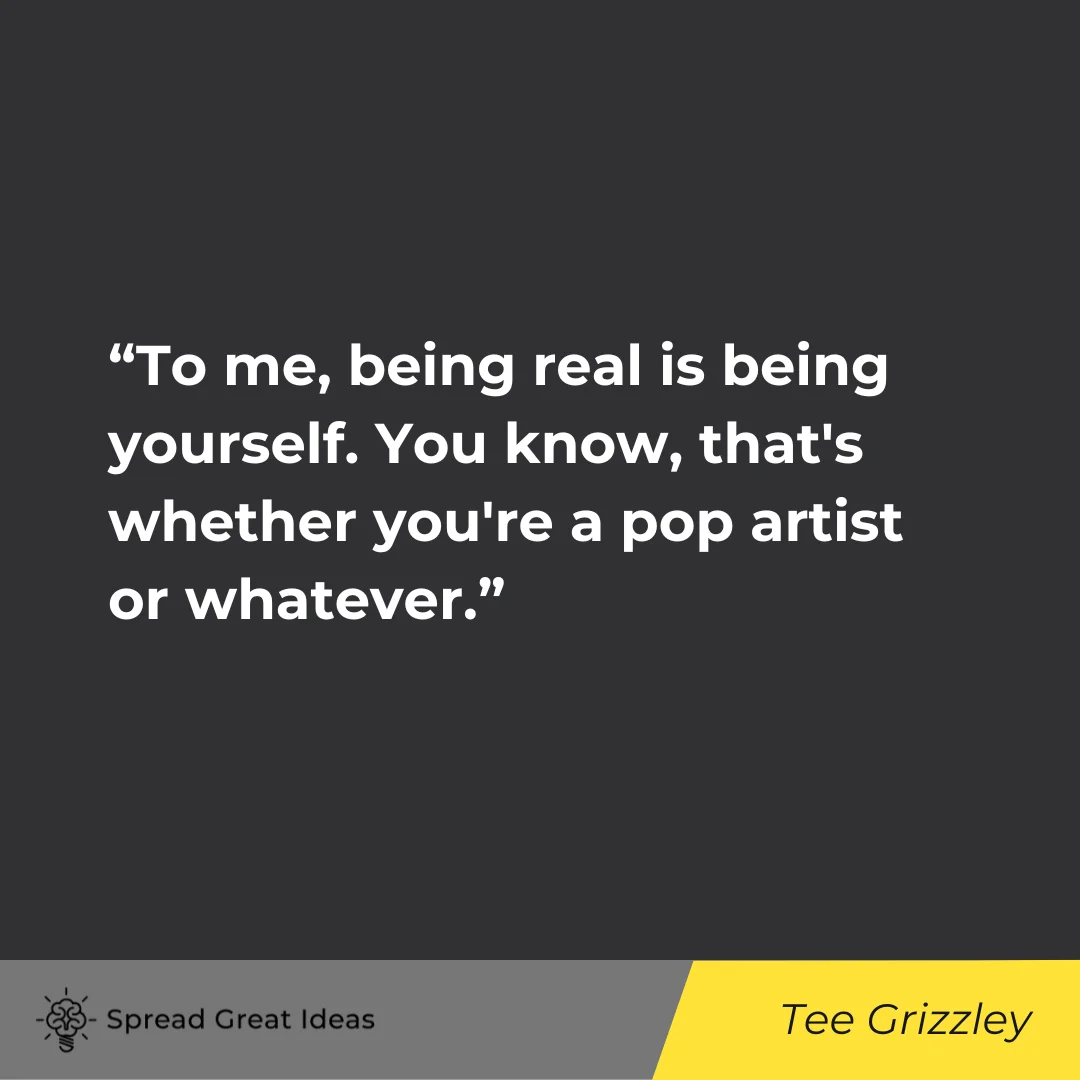 Tee Grizzley on Being Real Quotes