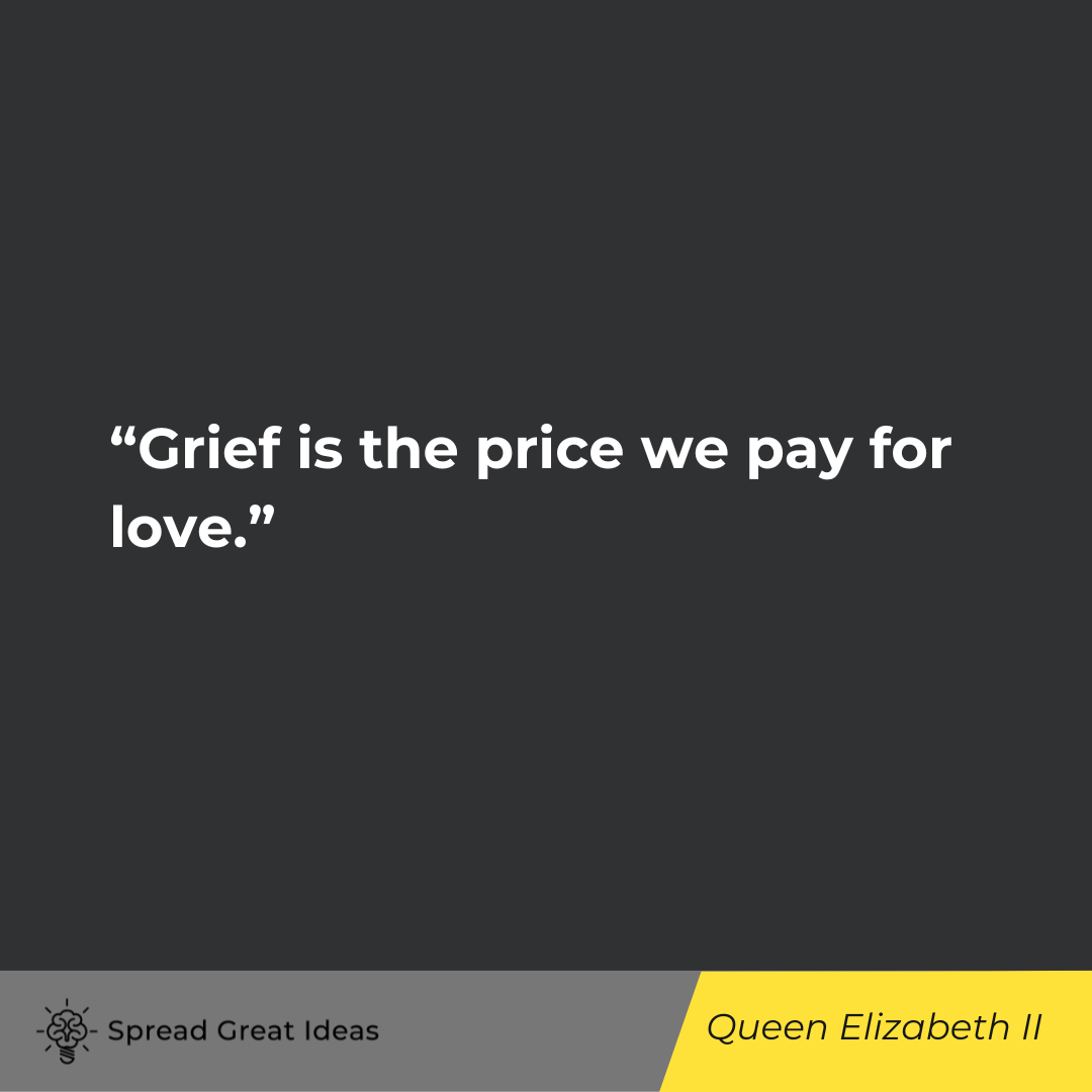 Queen Elizabeth II on Grief Quotes