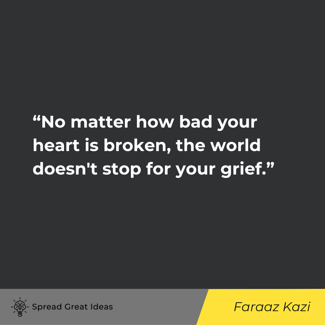 Faraaz Kazi on Grief Quotes