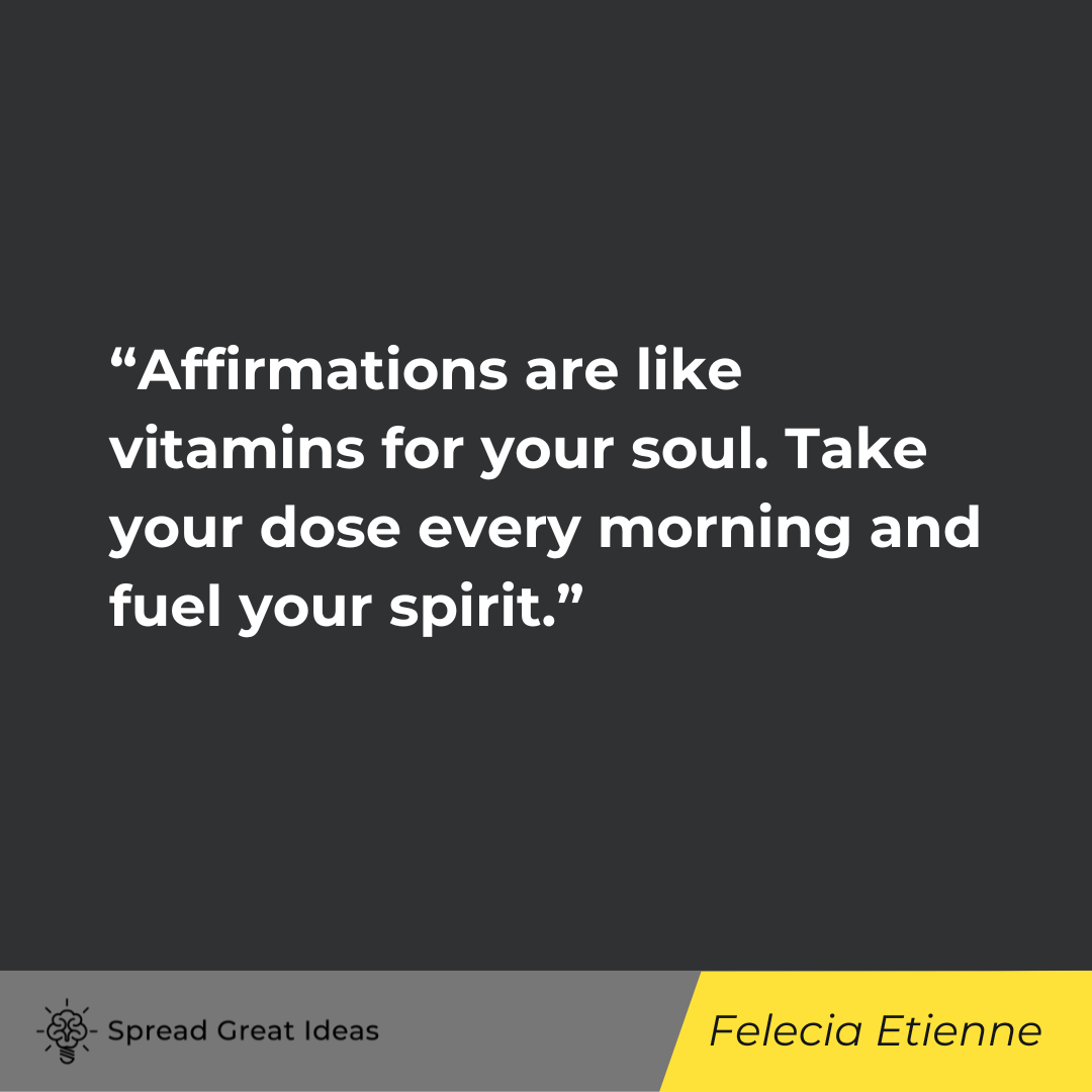 Felecia Etienne on affirmation quotes