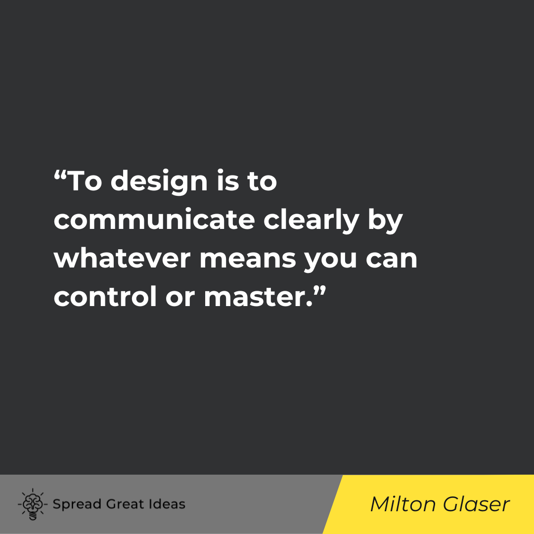 Milton Glaser on Design Quotes: