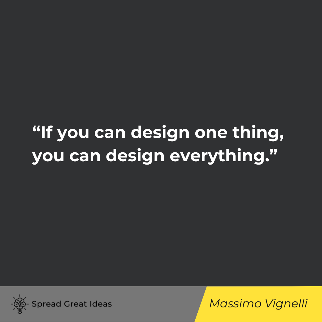 Massimo Vignelli on Design Quotes: