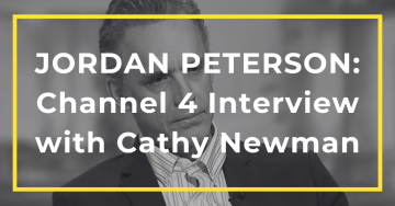 JORDAN PETERSON: Channel 4 Interview with Cathy Newman