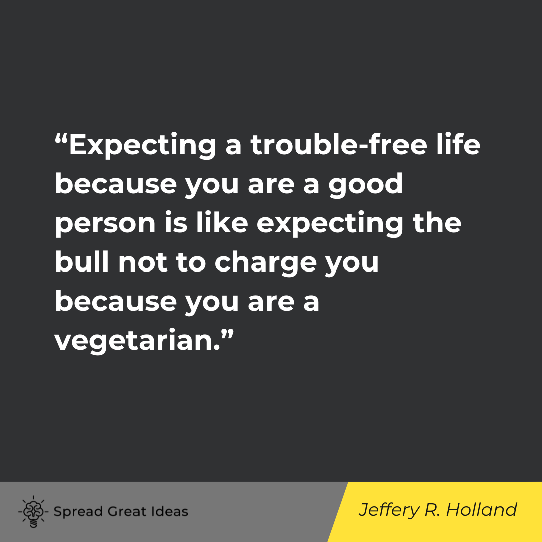 Jeffery R. Holland on Deserving Quotes