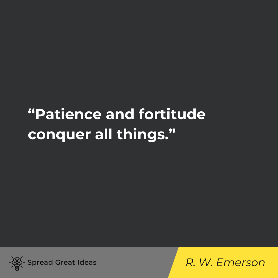 Ralph Waldo Emerson on Patience Quotes