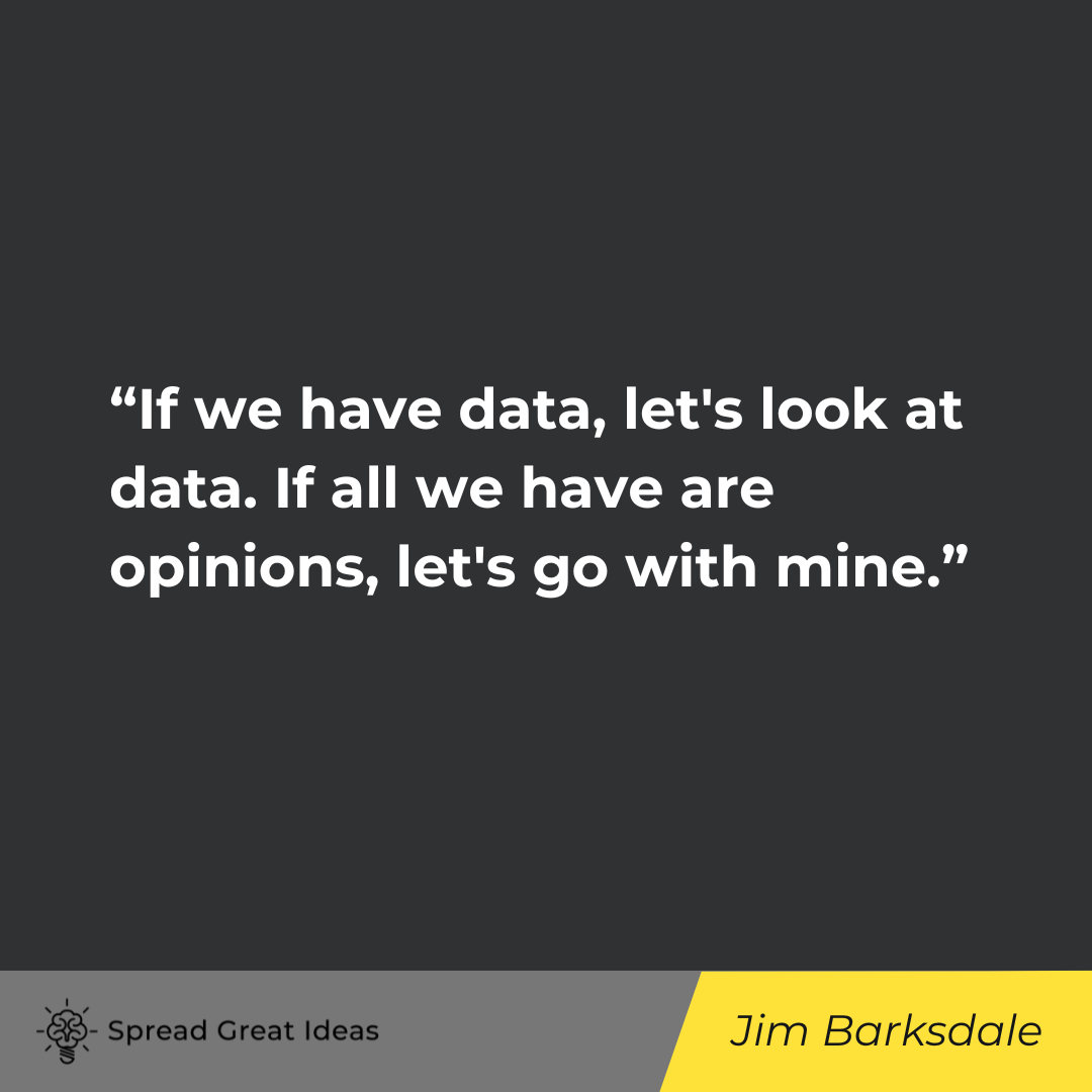 Jim Barksdale on Cognitive Bias Quotes