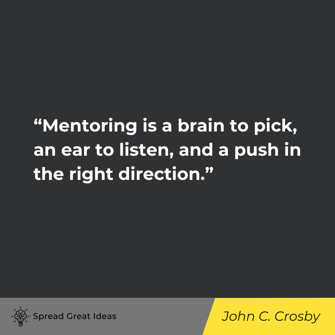 John C. Crosby on Mentorship Quotes