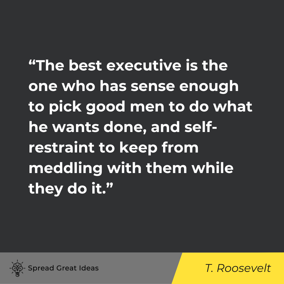 Theodore Roosevelt on Leadership Quotes