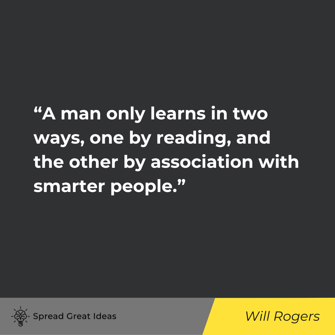 Will Rogers on Learning From Others Quotes