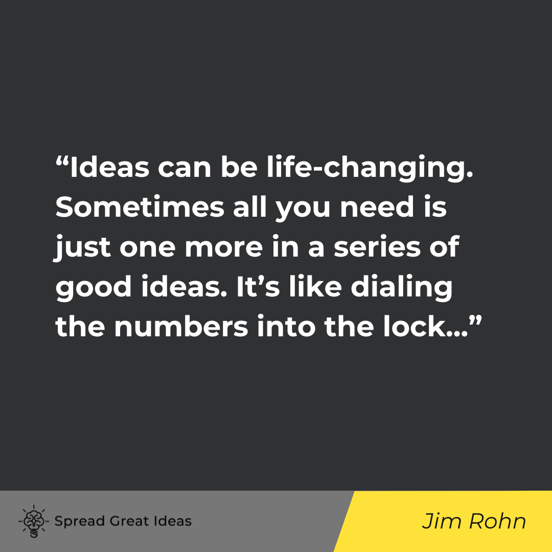 Jim Rohn on Ideas Quotes