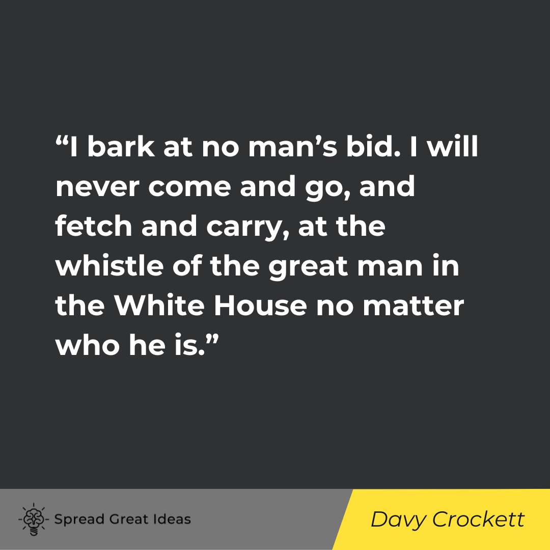 Davy Crockett on Autonomy Quotes