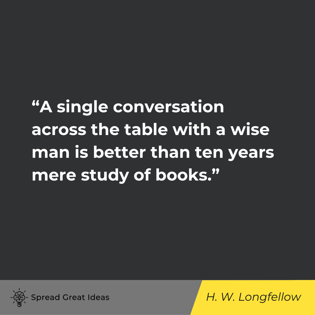 Henry Wadsworth Longfellow on Learning From Others Quotes
