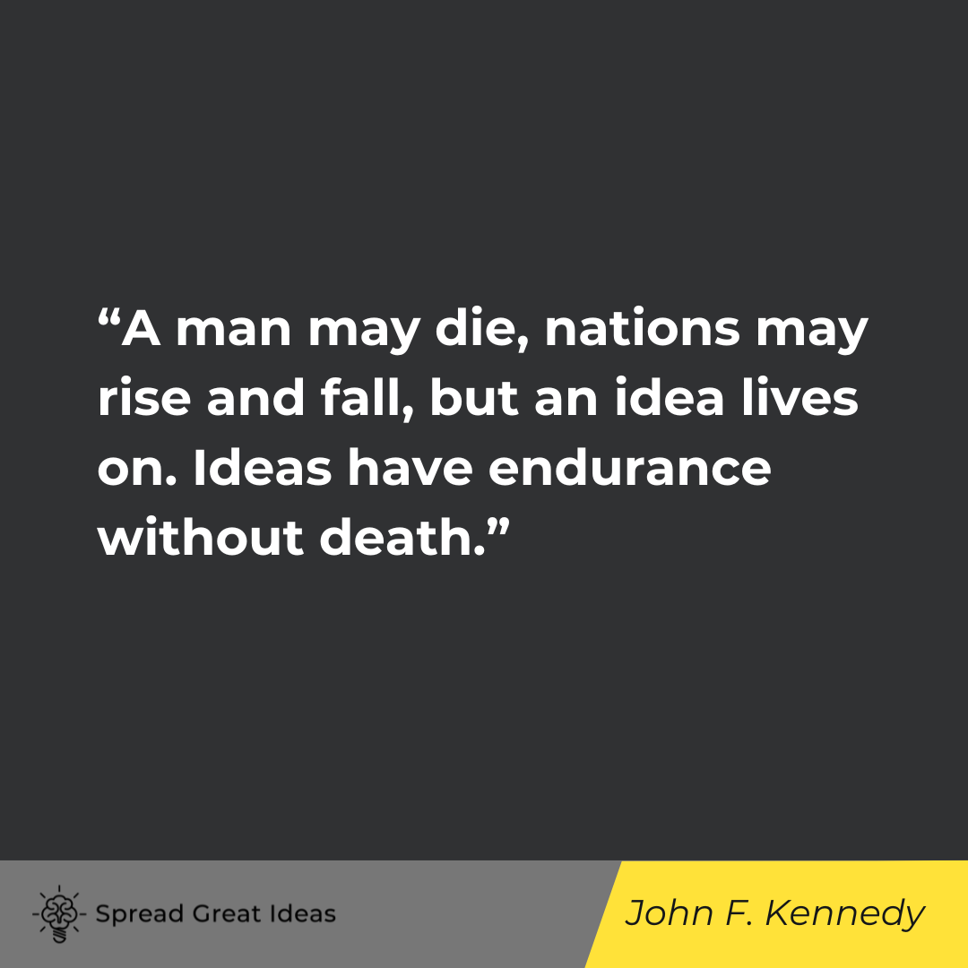 John F. Kennedy on Ideas Quotes