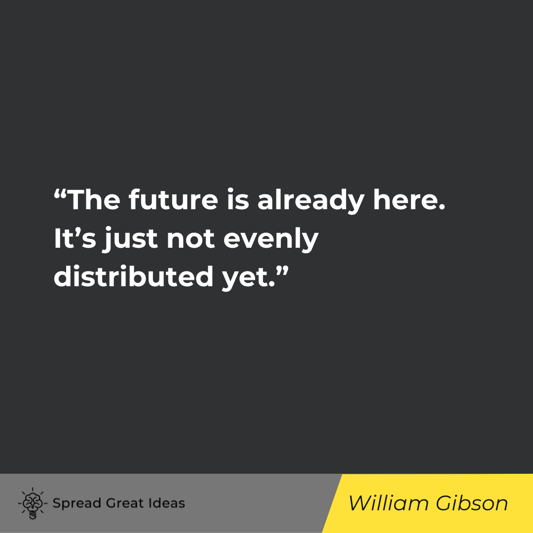 William Gibson on Future Quotes