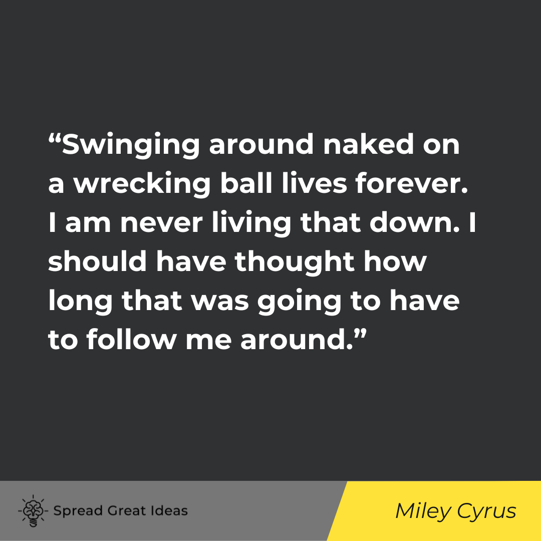 Miley Cyrus on Self-Confidence Quotes