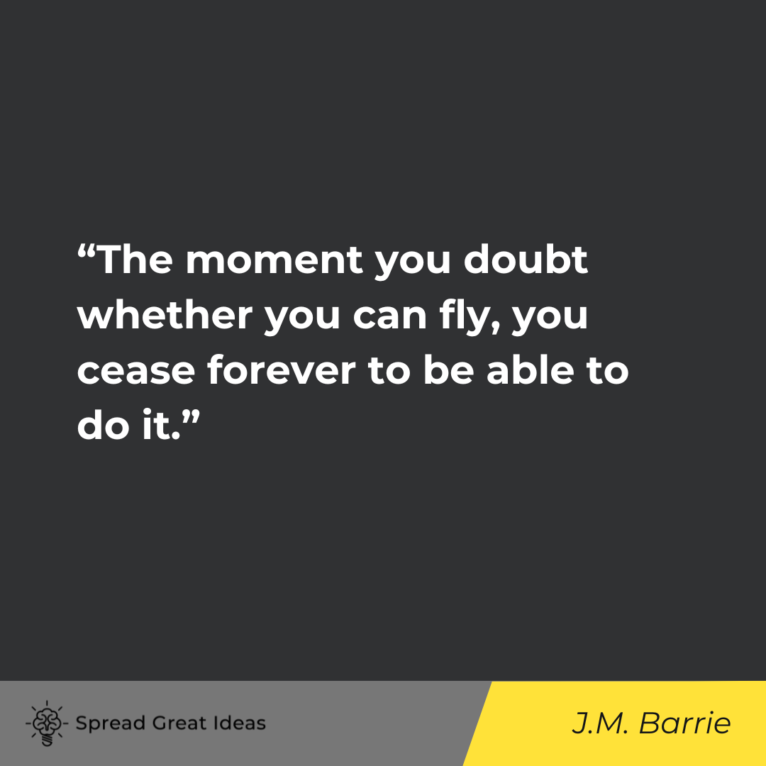 J.M. Barrie on Believe in Yourself Quotes