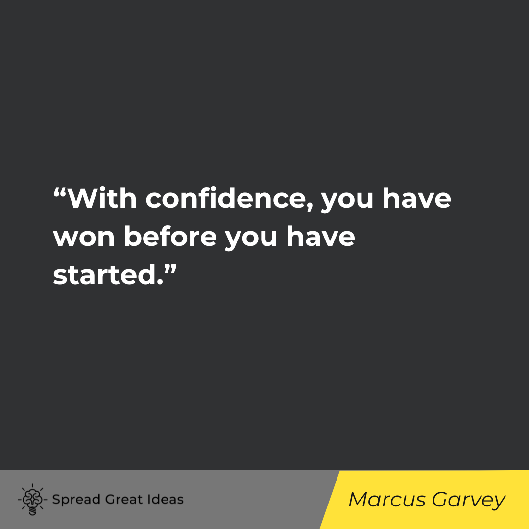 Marcus Garvey on Believe in Yourself Quotes