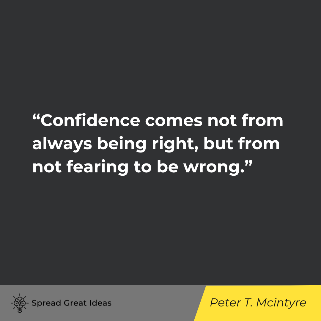 Peter T. Mcintyre on Self-Confidence Quotes