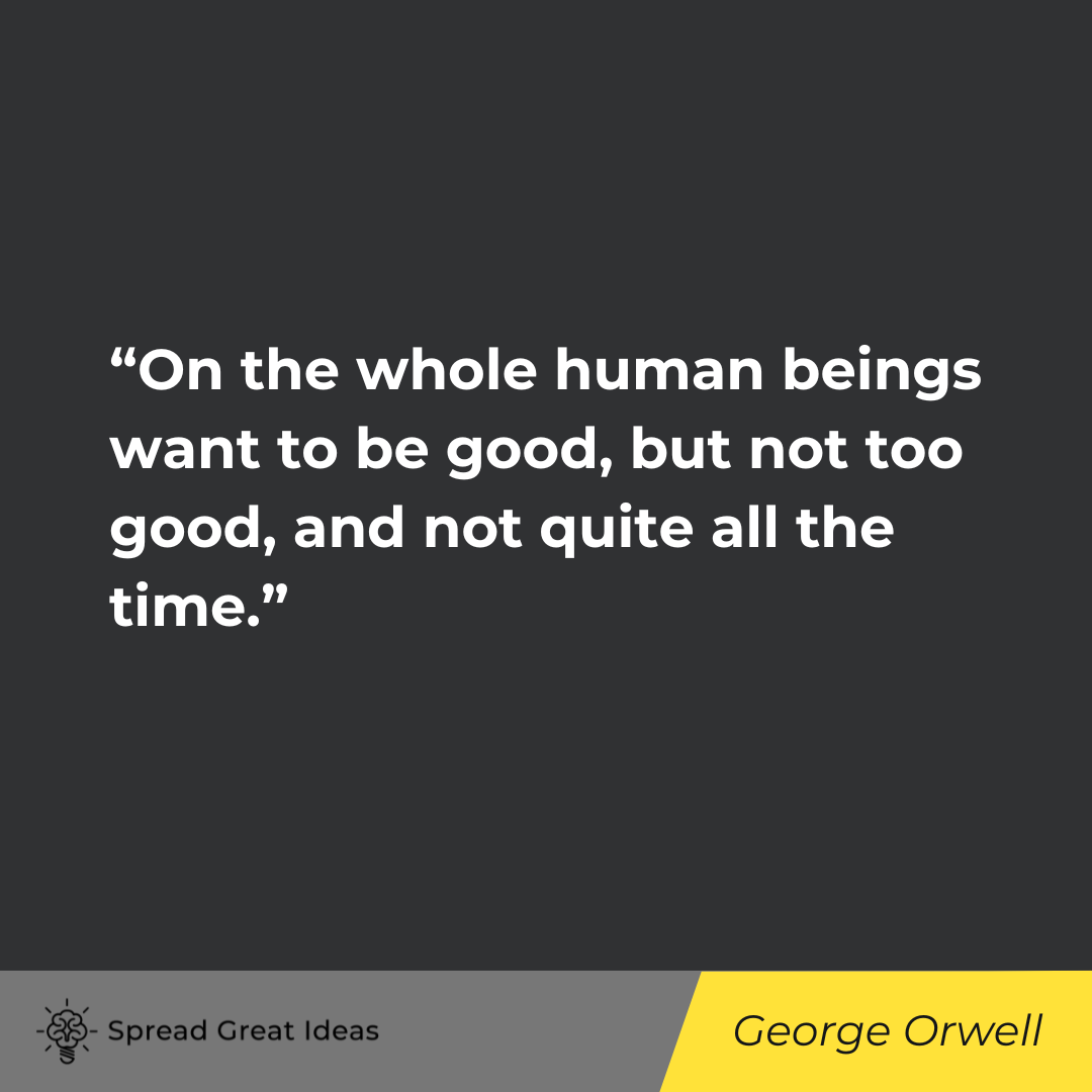 George Orwell on Human Nature Quotes