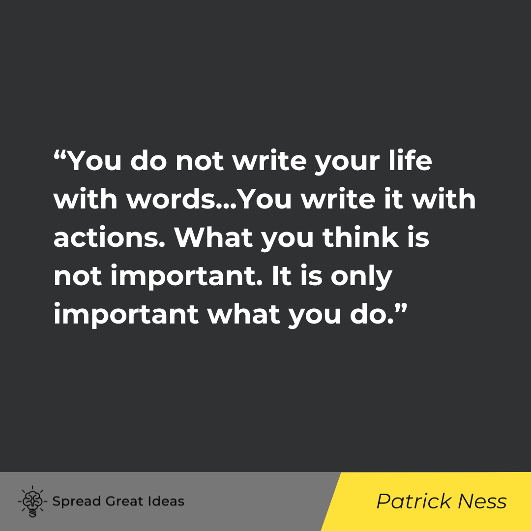 Patrick Ness on Taking Action Quotes