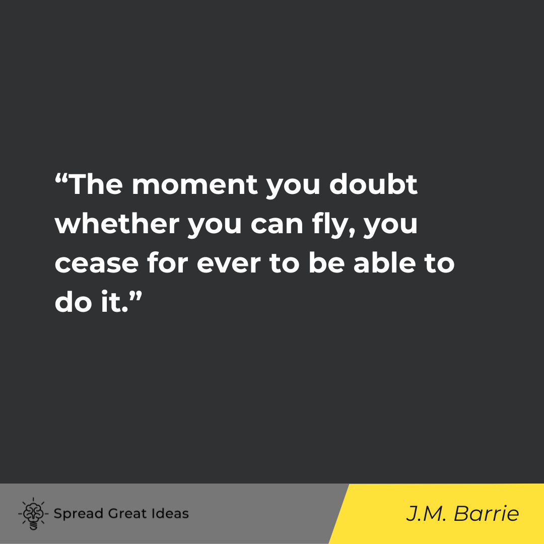 J.M. Barrie on Self-Confidence Quotes