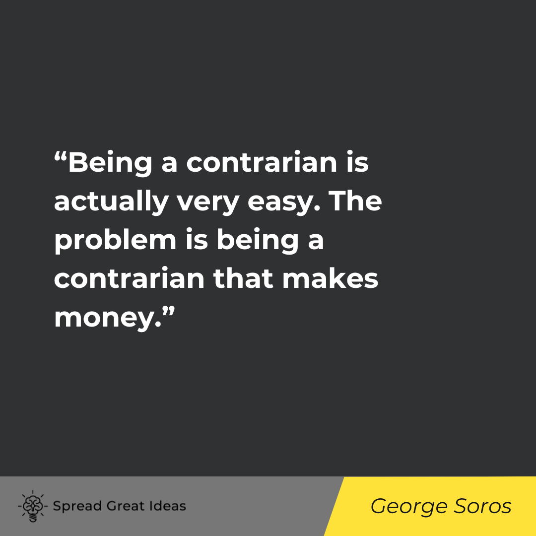George Soros on Persuasion Quotes