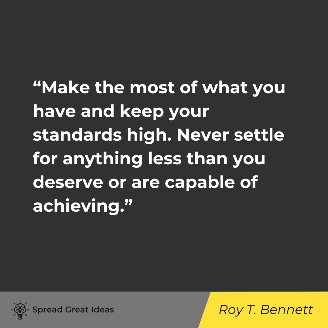 Roy T. Bennett on Deserving Quotes
