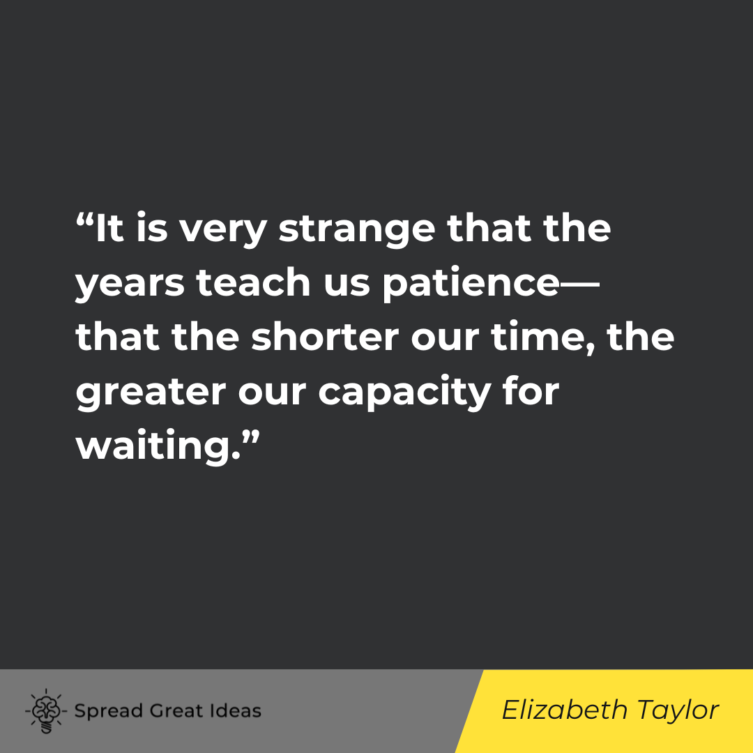 Elizabeth Taylor on Patience Quotes