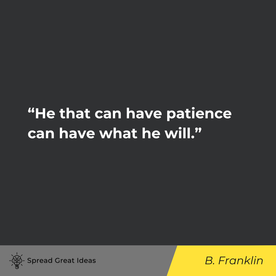 Benjamin Franklin on Patience Quotes