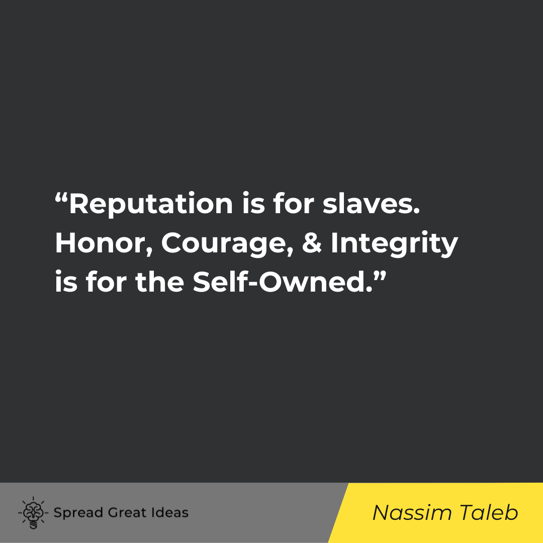 Nassim Taleb on Integrity Quotes