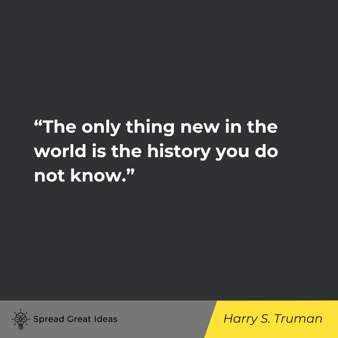 Harry S. Truman on History Quotes