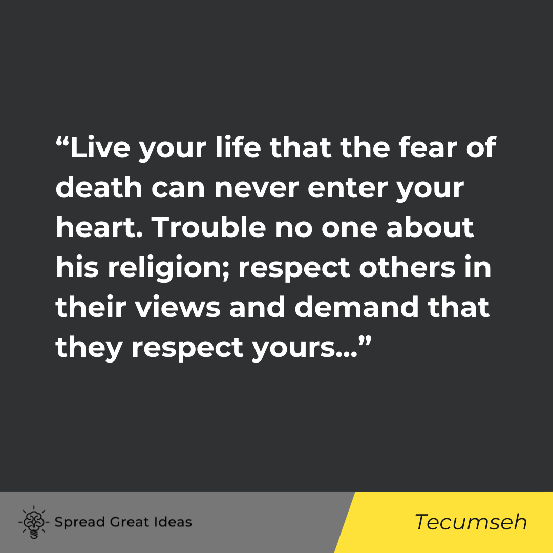 Tecumseh on Eudaimonia Quotes