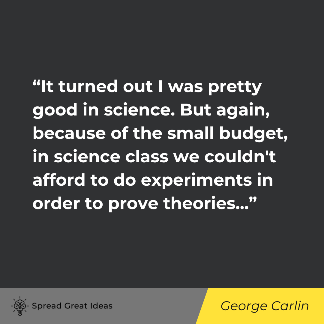 George Carlin on Cognitive Bias Quotes