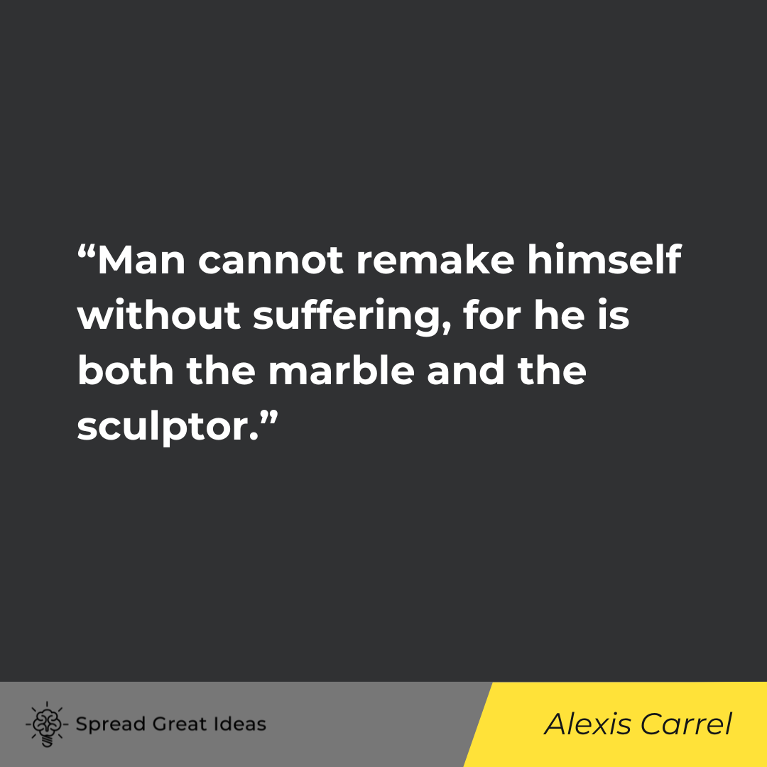 Alexis Carrel on Adversity Quotes