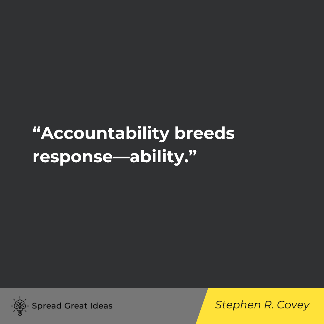 Stephen R. Covey on Accountability Quotes
