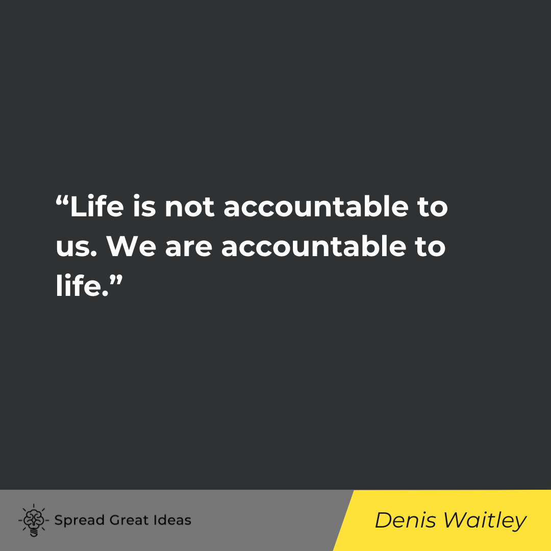 Denis Waitley on Accountability Quotes