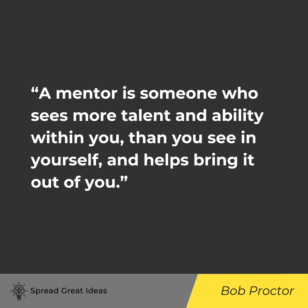 Bob Proctor on Mentorship Quotes