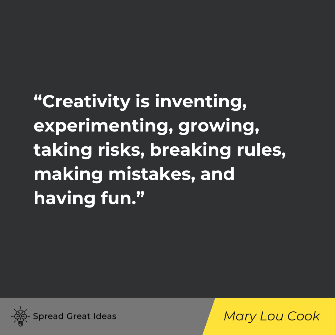 Mary Lou Cook on Creativity Quotes