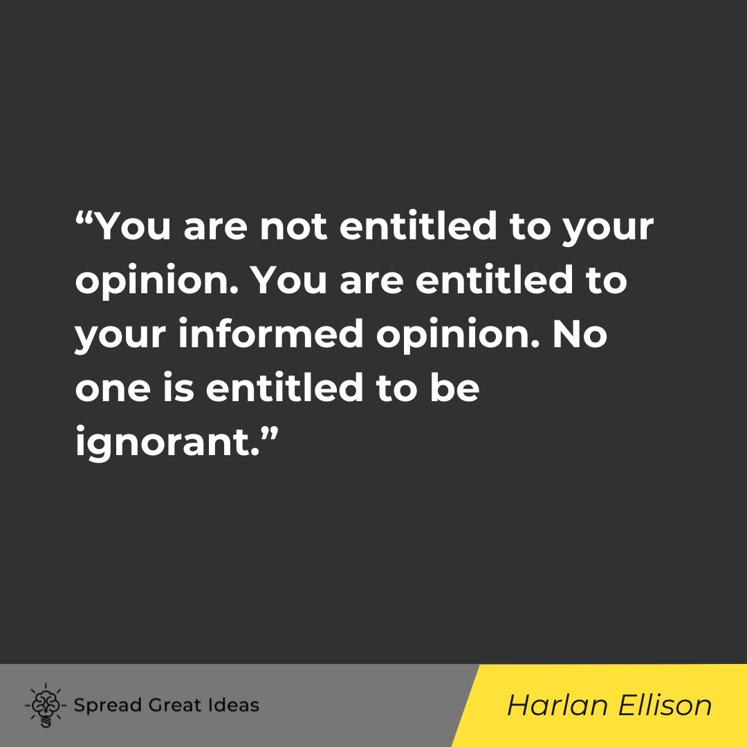 Harlan Ellison on Opinion Quotes