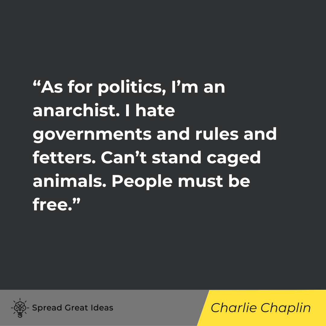 Charlie Chaplin on Autonomy Quotes