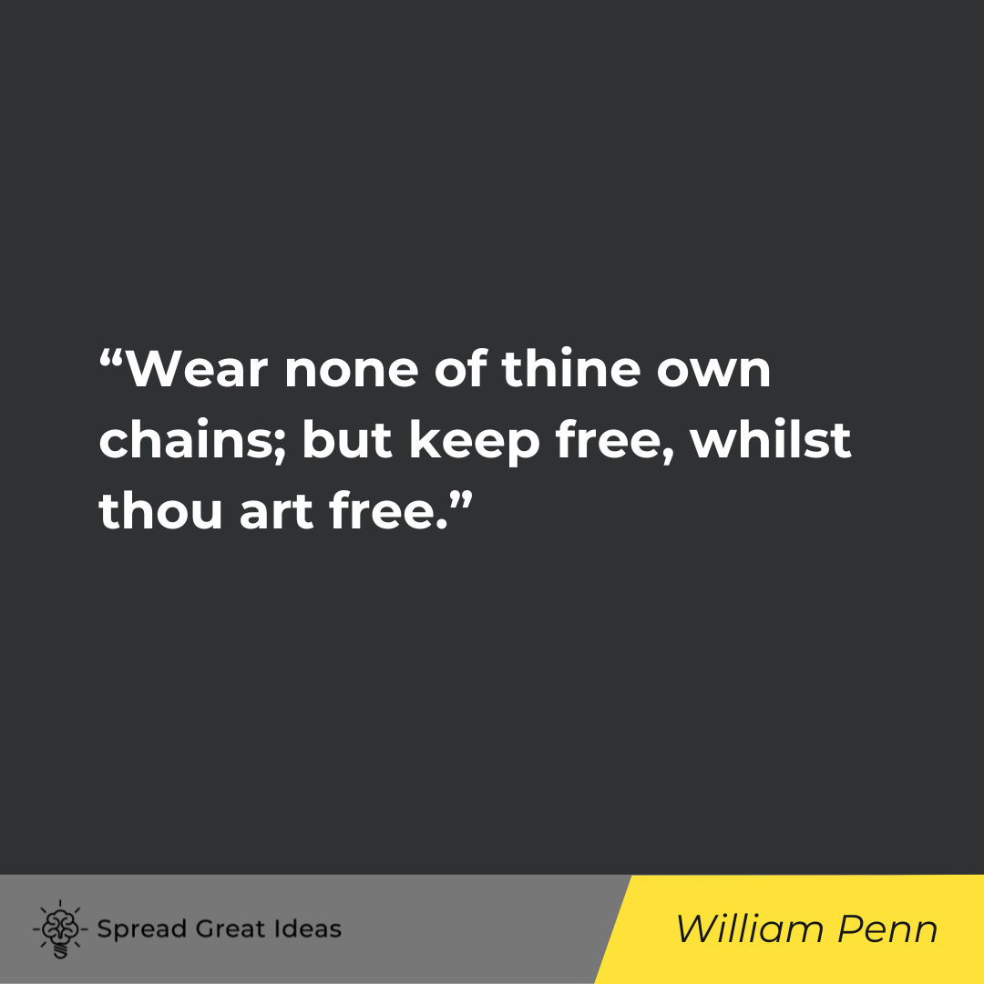 William Penn on Autonomy Quotes