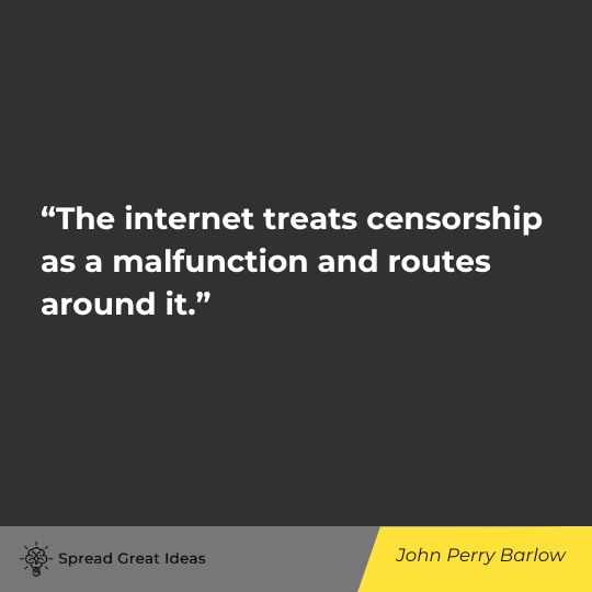 John Perry Barlow Quote on Censorship