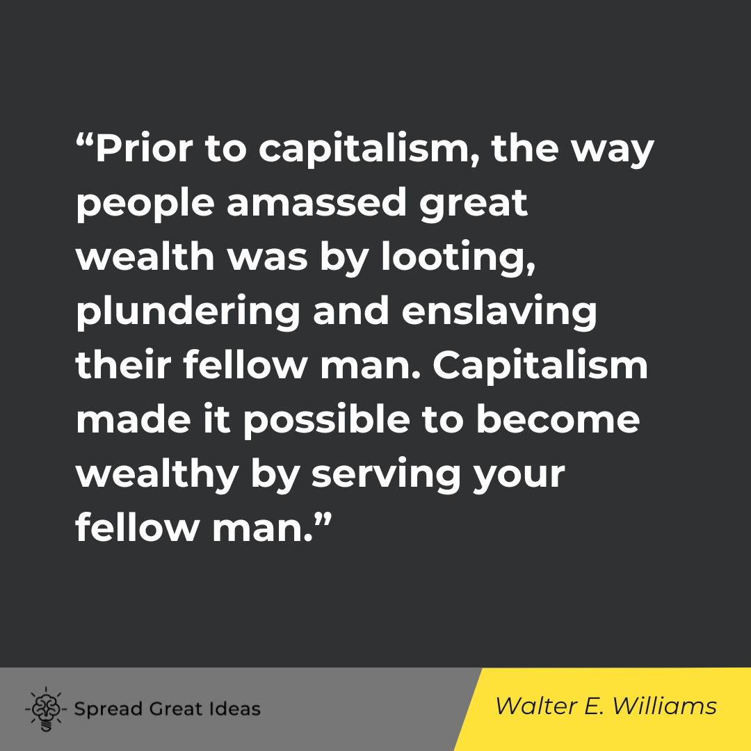 Walter E. Williams Quote on Capitalism