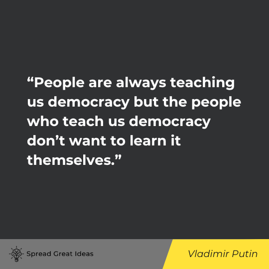 Vladimir Putin Quote on Democracy