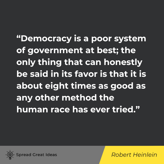 Robert Heinlein Quote on Democracy