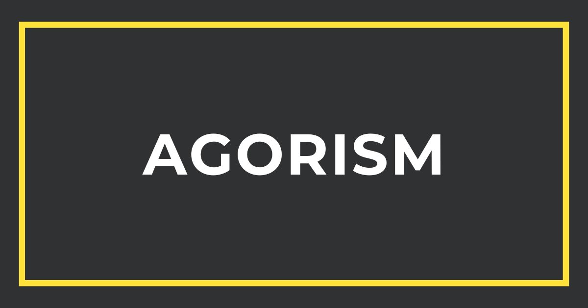 Agorism: The Revolutionary Philosophy of Counter-Economics