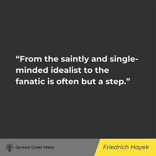Friedrich A. Hayek Quote
